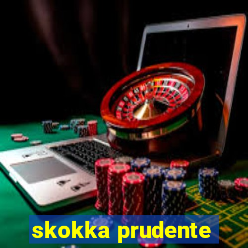 skokka prudente